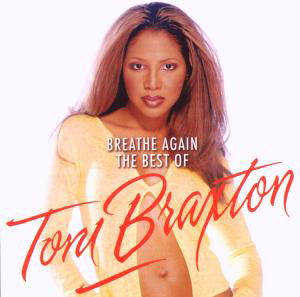 Breathe Again - The Best Of - Toni Braxton - Music - SONY MUSIC - 0886975238521 - May 11, 2009