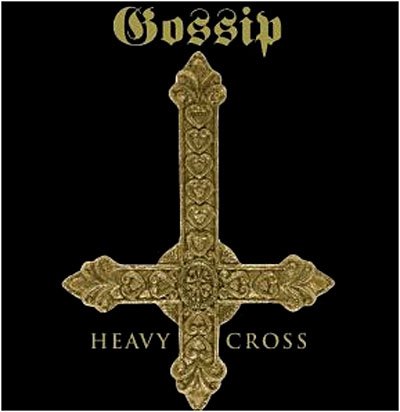 Cover for Gossip · Heavy Cross (SCD) (2009)