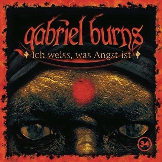 34/ich Weiss,was Angst Ist - Gabriel Burns - Musik - DECISION PRODUCTS - 0887654985521 - 16. januar 2015