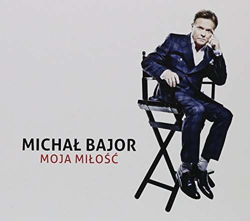 Cover for Michal Bajor · Moja Milosc (CD) (2015)