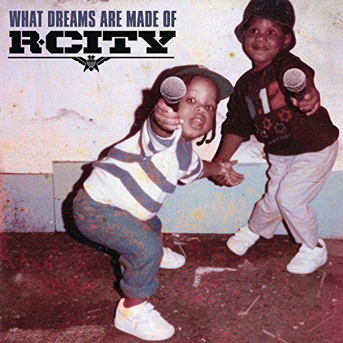 R.city · What Dreams Are Made Of (CD) (2015)