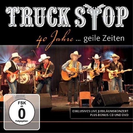 Cover for Truck Stop · 40 Jahregeile Zeiten (CD) (2013)