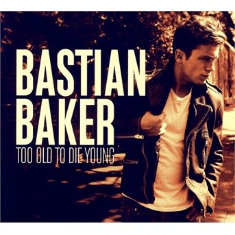 Cover for Bastian Baker · Too Old To Die Young (CD) (2013)