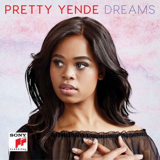 Pretty Yende - Dreams - Pretty Yende - Music - SONY MUSIC - 0889854301521 - 2010