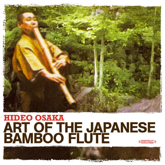 Cover for Hideo Osaka · Art Of The Japanese Bamboo Flute-Osaka,Hideo (CD) [Remastered edition] (2011)