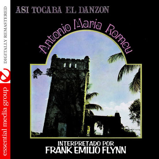 Cover for Frank Emilio Flynn · Asi Tocaba El Danzon: Antonio Maria Romeu-Flynn,Fr (CD) (2012)