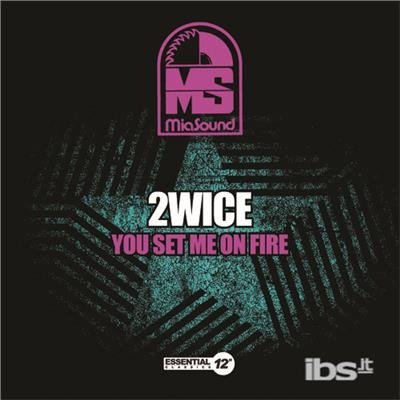 You Set Me On Fire - 2Wice - Musik -  - 0894232237521 - 
