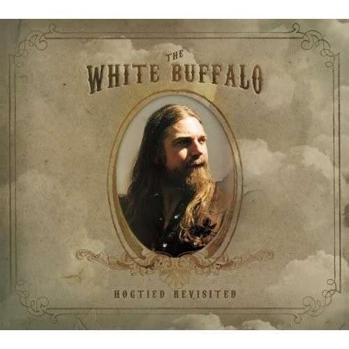 Cover for White Buffalo · Hogtied Revisited (CD) (2014)