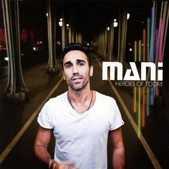 Cover for Mani · Heroes Of Today (CD) (2012)