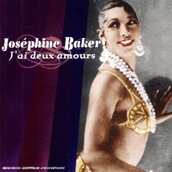 Cover for Josephine Baker · J'ai Deux Amours (CD) (2002)