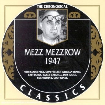 Cover for Mezz Mezzrow · Mezz Mezzrow 1947 (CD) (2000)