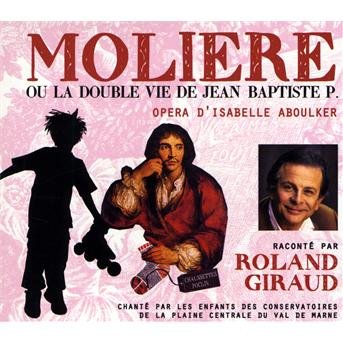 Cover for Aboulker / Giraud · Moliere Ou La Double Vie De Jean-baptiste P (CD) (2009)