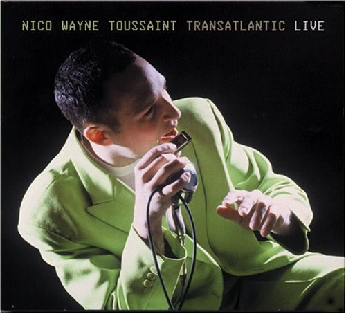Cover for Nico Wayne Toussaint · Transatlantic: Live (CD) (2006)