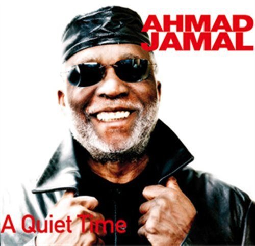 Cover for Ahmad Jamal · A Quiet Time (CD) (2009)