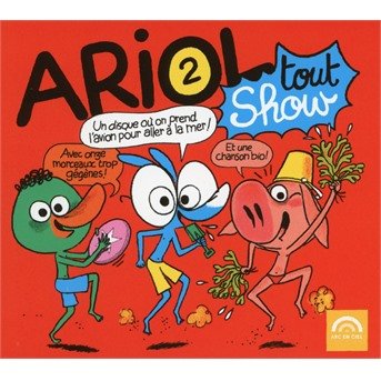 Cover for Guibert, Emmanuel &amp; Marc Boutavant · Ariol Tout Show (CD) (2023)