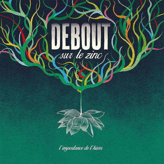 L'importance De L'hiver - Debout Sur Le Zinc - Music - DEBOUT SUR LE ZINC - 3760248833521 - October 15, 2021