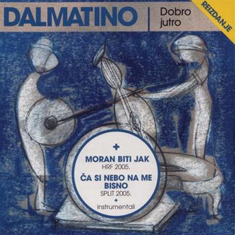 Cover for Dalmatino · Cd  Dobro Jutro / Reizdanje (CD) (2022)