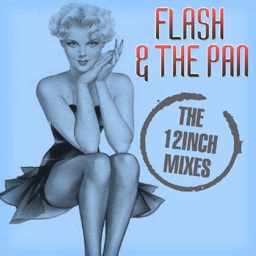 Cover for Flash &amp; The Pan · The 12inch Mixes (CD) (2012)