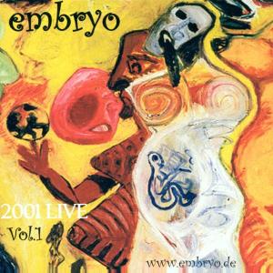 2001 Live 1 - Embryo - Music - Indigo - 4015698083521 - February 25, 2002