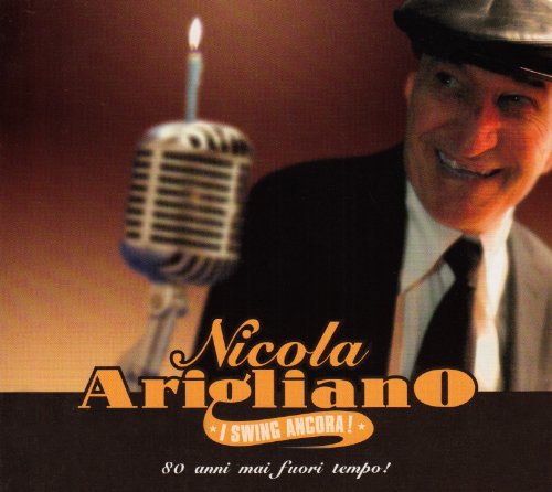 I Swing Ancora - Nicola Arigliano - Musiikki - EDEL - 4029758542521 - tiistai 26. heinäkuuta 2011