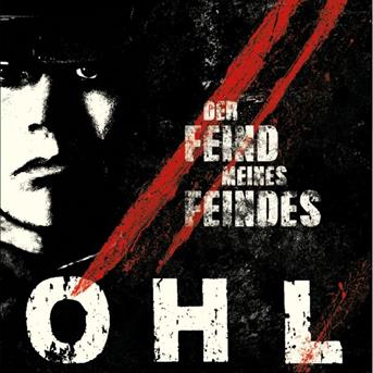 Ohl · Der Feind Meines Feindes (CD) [Digipak] (2017)