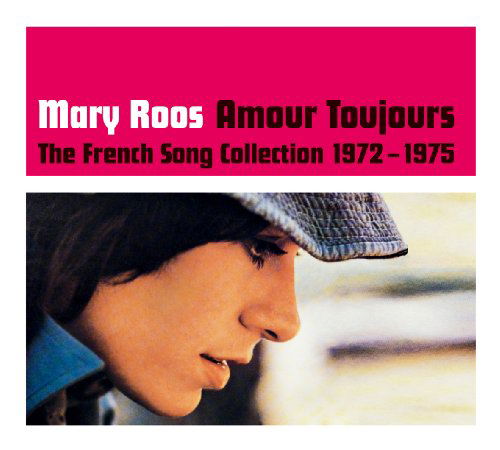 Cover for Mary Roos · Amour Toujours: French Song Collection 1972-1975 (CD) [Digipak] (2009)