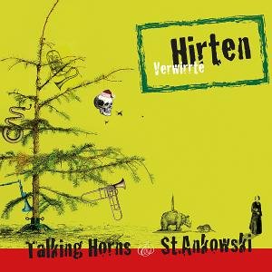 Cover for Talking Horns / Stankowski,martin · Verwirrte Hirten (CD) (2012)