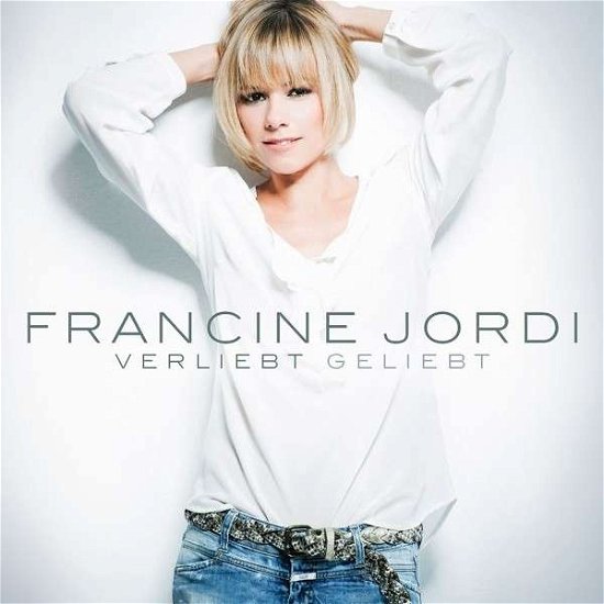 Cover for Francine Jordi · Verliebt Geliebt (CD) (2013)