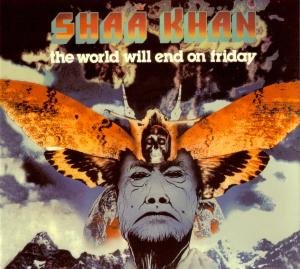 Cover for Shaa Khan · World Will End On Friday (CD) (2009)