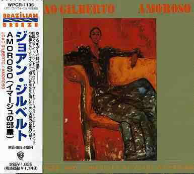 Amoroso - Joao Gilberto - Music - WEAJ - 4943674113521 - December 15, 2007