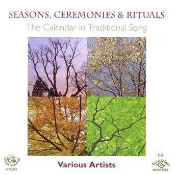 Cover for Seasons Ceremonies &amp; Rituals · Seasons, Ceremonies &amp; Rituals - The Calendar In Traditional Song (CD) (2023)