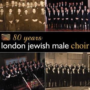 Cover for London Jewish Male Choir · * 80 Years (CD) (2006)