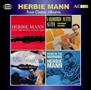 Cover for Herbie Mann · Four Classic Albums (Herbie Mann With The Wessel Ilcken Trio / Sultry Serenade / Yardbird Suite / Mann In The Morning) (CD) (2012)