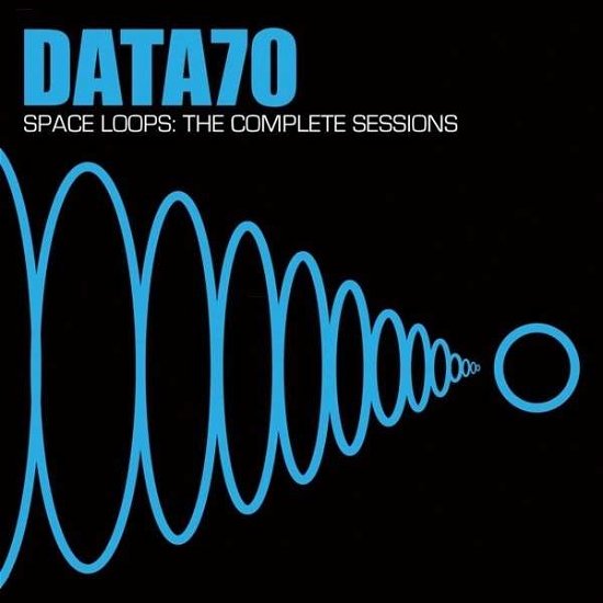 Cover for Data 70 · Space Loops -Complete Sessions (CD) (2013)