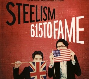 Steelism · 615 To Fame (CD) (2015)