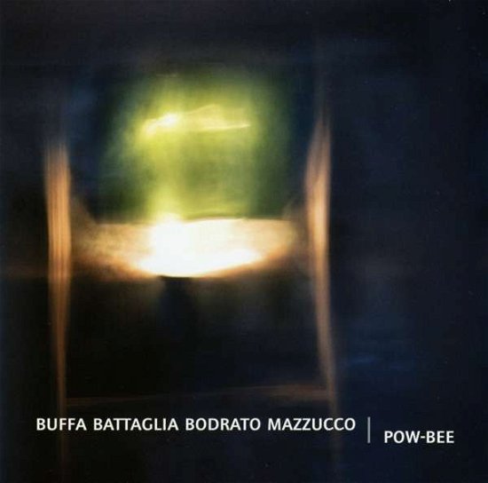 Cover for Buffa, Andrea / Stefano Bataglia / Fiorenzo Bodrato / Dario Mazzucco · Pow-Bee (CD) (2015)