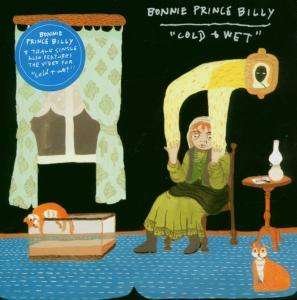 Cover for Bonnie Prince Billy · Cold &amp; Wet (SCD) (2006)