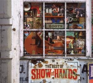 Show Of Hands-Roots Best Of Show Of Hands - Show Of Hands-Roots Best Of Show Of Hands - Música - HANDS ON MUSIC - 5035133103521 - 19 de novembro de 2007