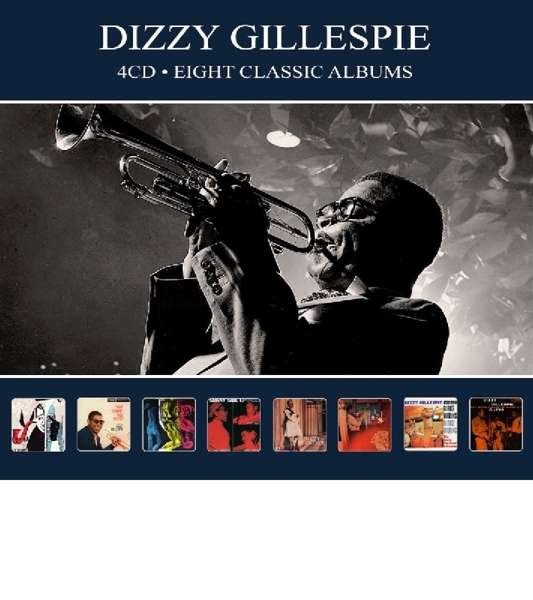 Eight Classic Albums - Dizzy Gillespie - Musik - REEL TO REEL - 5036408211521 - 24 maj 2019