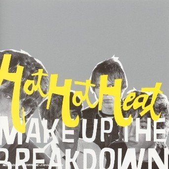 Cover for Hot Hot Heat · Make Up The Breakdown (CD)