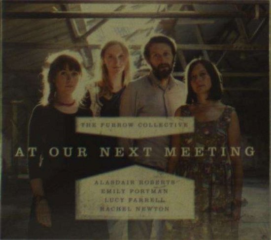 Cover for Furrow Collective · At Our Next Meeting (CD) (2014)