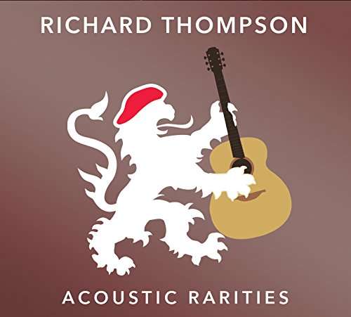 Acoustic Rarities - Richard Thompson - Musik - BEESWING RECORDS - 5052442011521 - 6. oktober 2017