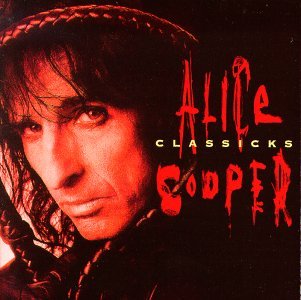 Cover for Alice Cooper · Classicks (CD) (2016)