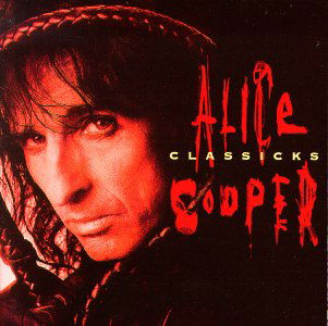 Classicks - Alice Cooper - Musikk - SONY MUSIC - 5099748084521 - 25. mars 2016