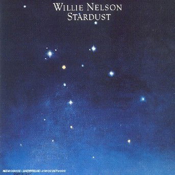 Stardust - Willie Nelson - Musikk - Sony - 5099749524521 - 26. juni 2003