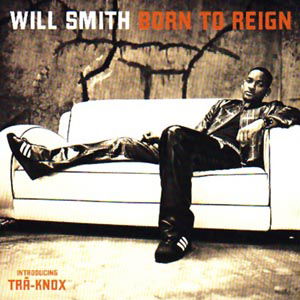 Born To Reign - Will Smith - Música - COLUMBIA - 5099750795521 - 17 de septiembre de 2008