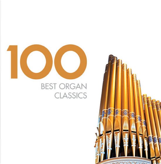 100 Best Organ Classics - Diverse Artister - Musikk - EMI CLASSICS - 5099943324521 - 26. februar 2013