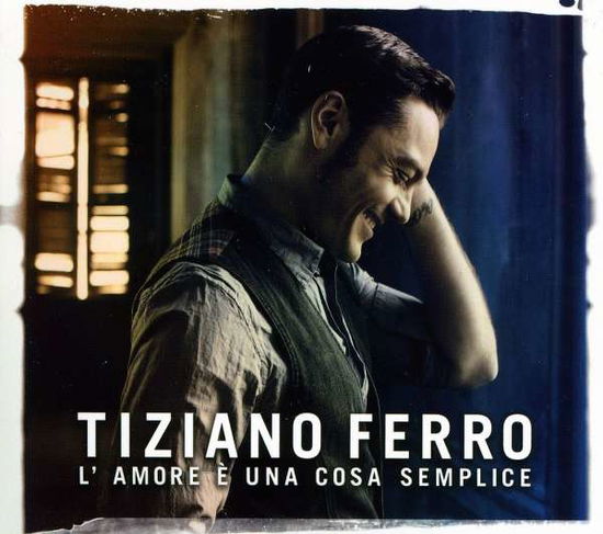 Cover for Tiziano Ferro · L'Amore E' Una Cosa Semplice (CD) (2011)