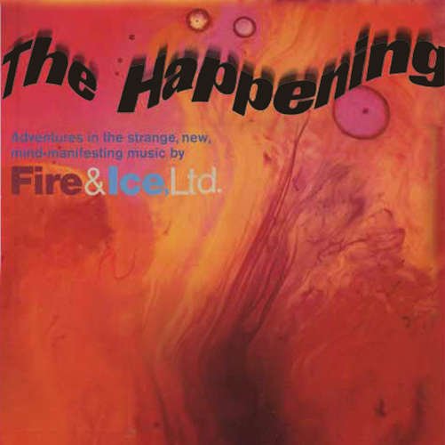 Cover for Fire &amp; Ice Ltd · The Happening (CD) (2012)
