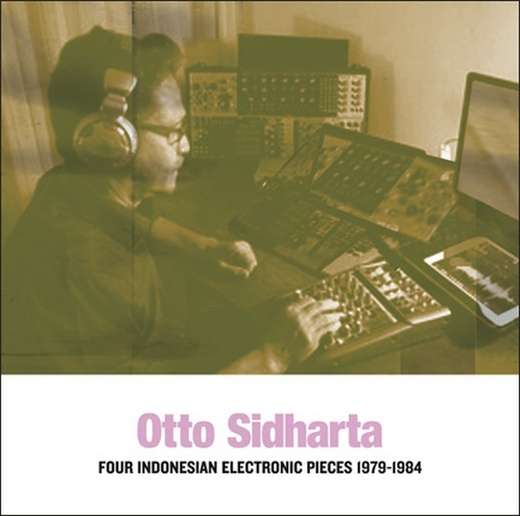 Cover for Otto Sidharta · Four Indonesian Electronic Pieces 1979-1984 (LP) [Reissue edition] (2018)